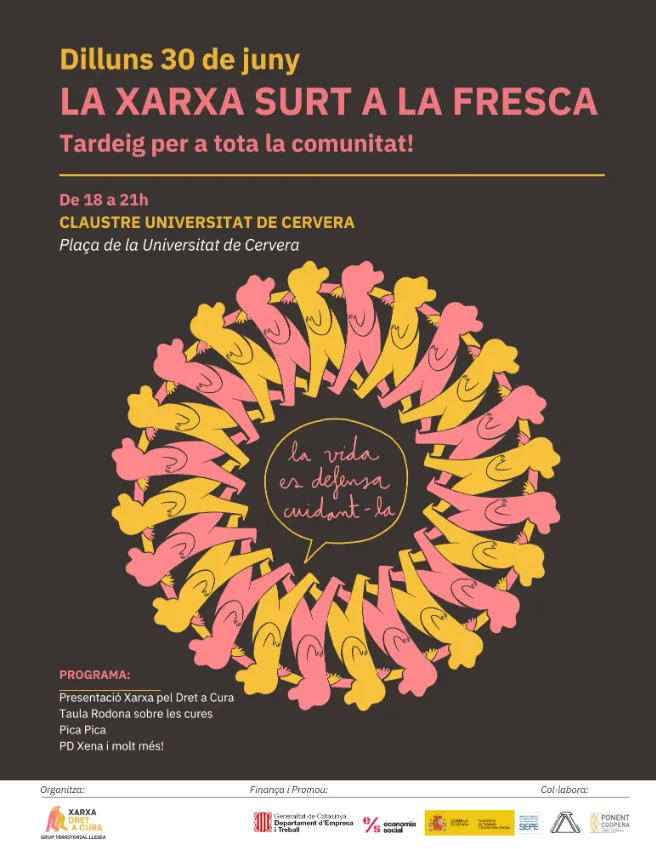 La Xarxa pel Dret a la Cura organitza un acte a Cervera per celebrar, reivindicar i construir comunitat