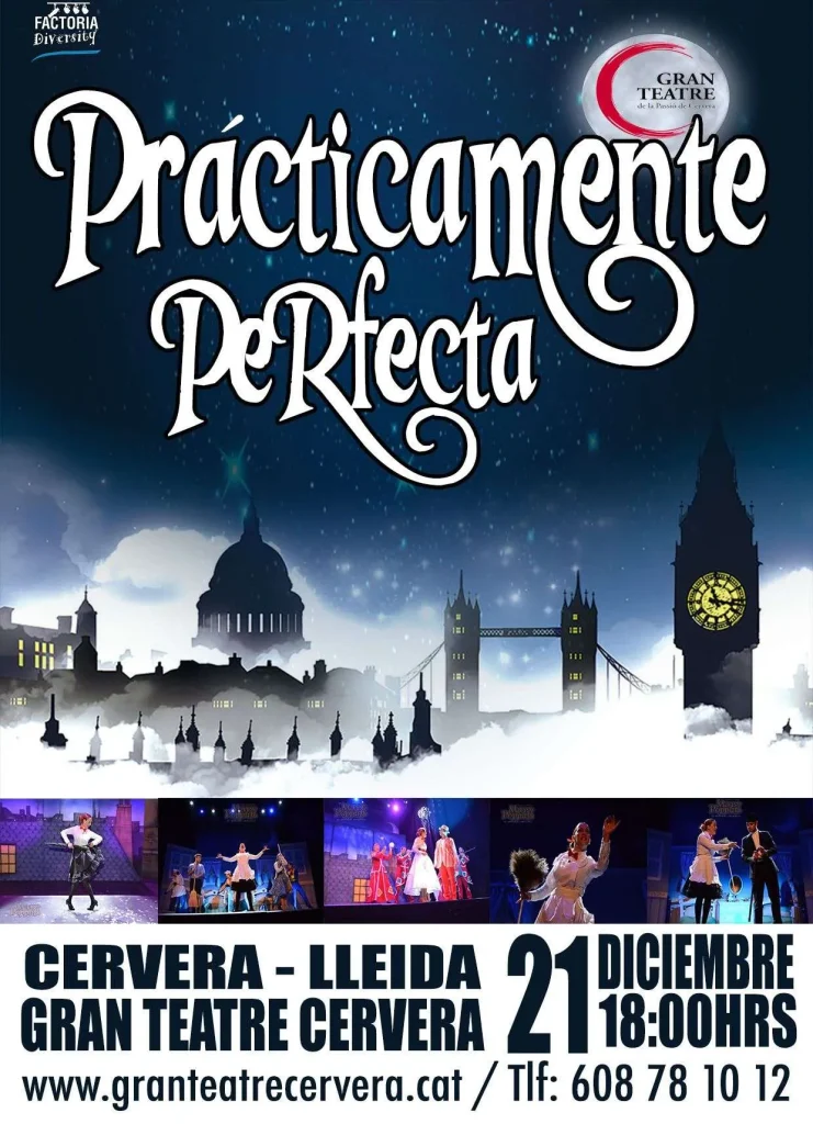 Cartell de l'espectacle Prácticamente Perfecta, tribut a Mary Poppins, amb la silueta de Londres nevada amb el Big Ben i el Tower Bridge, i imatges del muntatge; Gran Teatre de Cervera, 21 de desembre