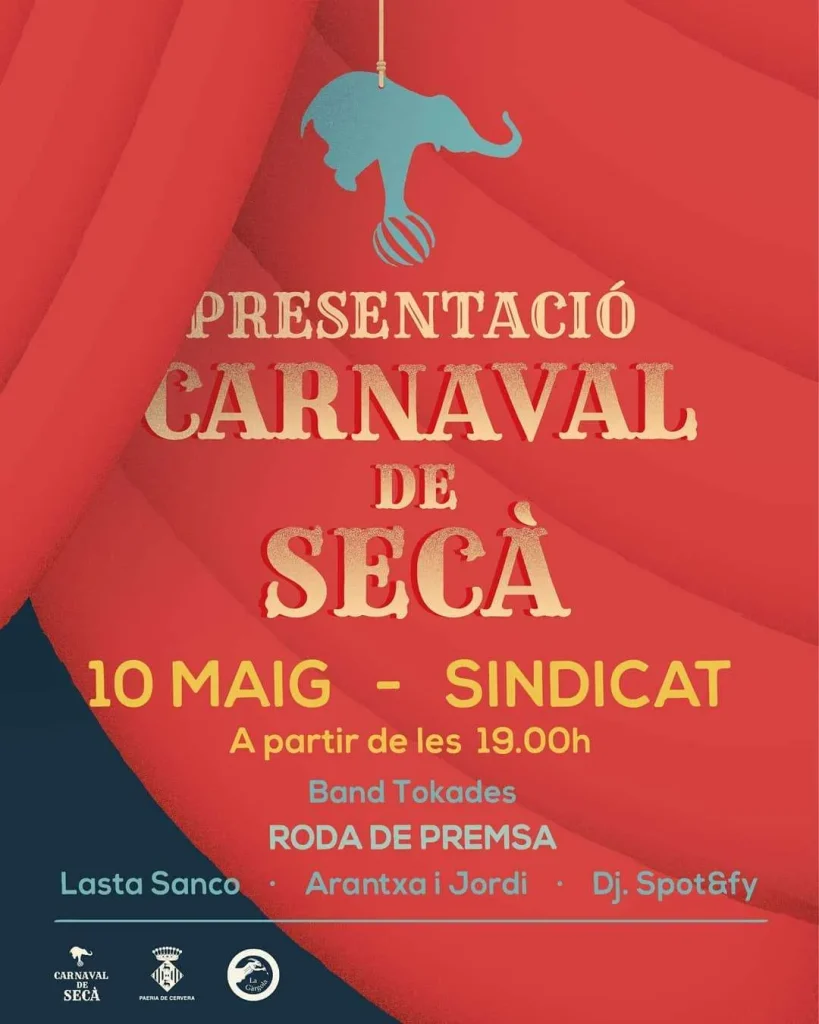 Cartell de la presentació del Carnaval de Secà, amb la il·lustració d'un elefant fent equilibris damunt una bola davant d'un teló vermell, el 10 de maig al Sindicat