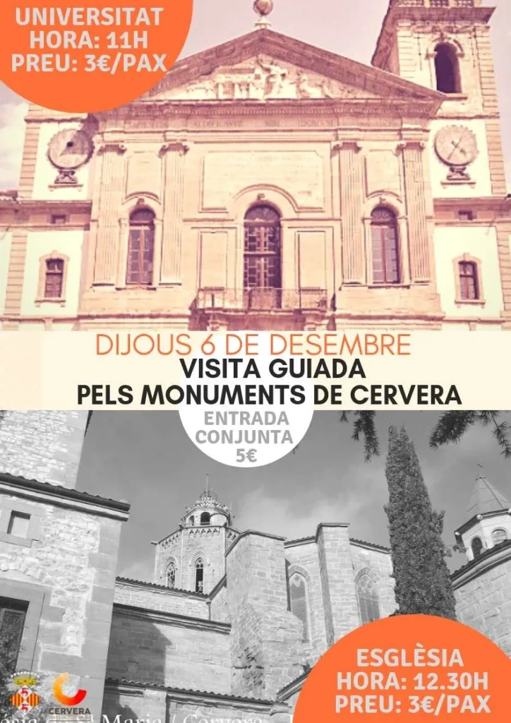 Cartell de la visita guiada pels monuments de Cervera del dijous 6 de desembre, amb una fotografia de la façana de la Universitat en tinta rosada i una altra de l'església de Santa Maria, amb horaris i preus